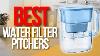 Top 5 Best Water Filter Pitchers
